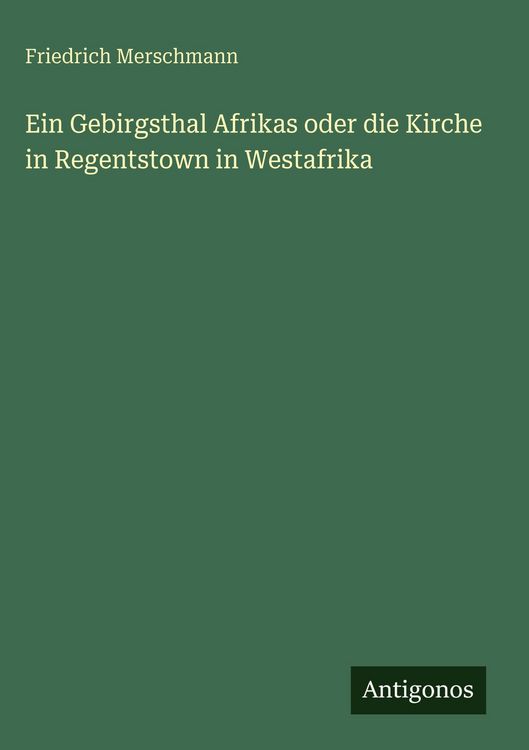 Produktbild: Ein Gebirgsthal Afrikas oder die Kirche in Regentstown in Westafrika
