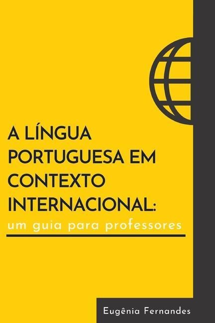 Produktbild: A l&iacute;ngua portuguesa em contexto internacional: um guia para professores