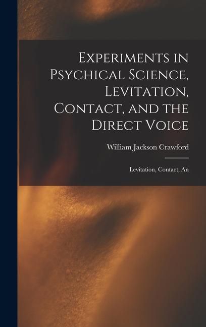 Produktbild: Experiments in Psychical Science, Levitation, Contact, and the Direct Voice