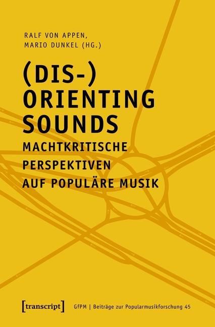 Produktbild: (Dis-)Orienting Sounds - Machtkritische Perspektiven auf popul&auml;re Musik