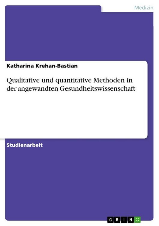 Produktbild: Qualitative und quantitative Methoden in der angewandten Gesundheitswissenschaft