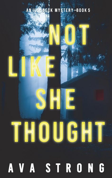 Produktbild: Not Like She Thought (An Ilse Beck FBI Suspense Thriller-Book 5)