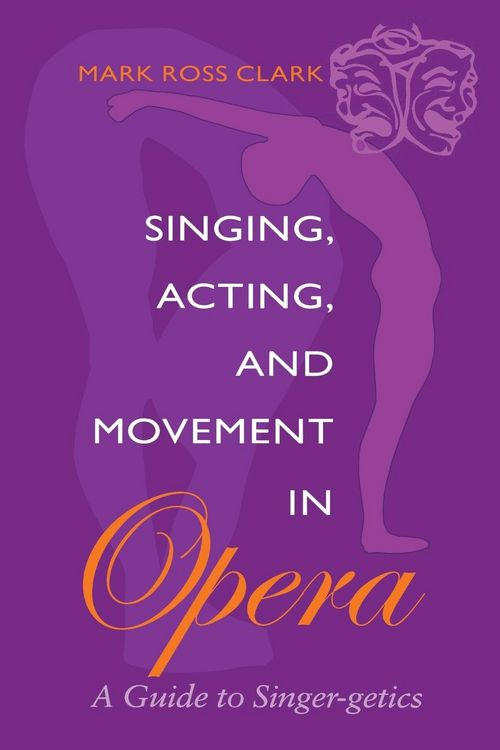 Produktbild: Singing, Acting, and Movement in Opera