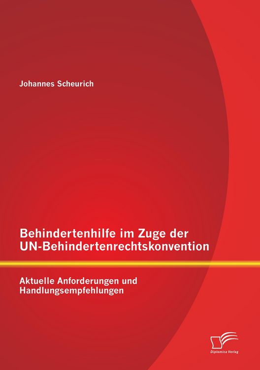 Produktbild: Behindertenhilfe im Zuge der UN-Behindertenrechtskonvention: Aktuelle Anforderungen und Handlungsempfehlungen