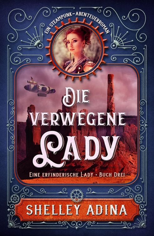 Produktbild: Die verwegene Lady: Ein Steampunk - Abenteuerroman