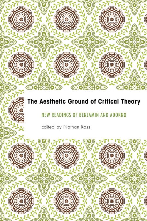 Produktbild: The Aesthetic Ground of Critical Theory