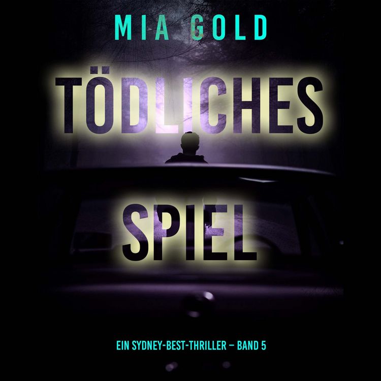 Produktbild: T&ouml;dliches Spiel (Ein Sydney-Best-Thriller &ndash; Band 5)