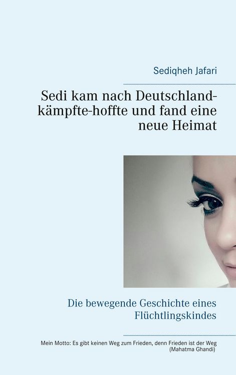 Produktbild: Sedi kam nach Deutschland - k&auml;mpfte - hoffte und fand eine neue Heimat