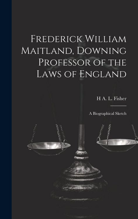 Produktbild: Frederick William Maitland, Downing Professor of the Laws of England