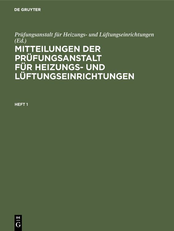 Produktbild: Mitteilungen der Pr&uuml;fungsanstalt f&uuml;r Heizungs- und L&uuml;ftungseinrichtungen. Heft 1