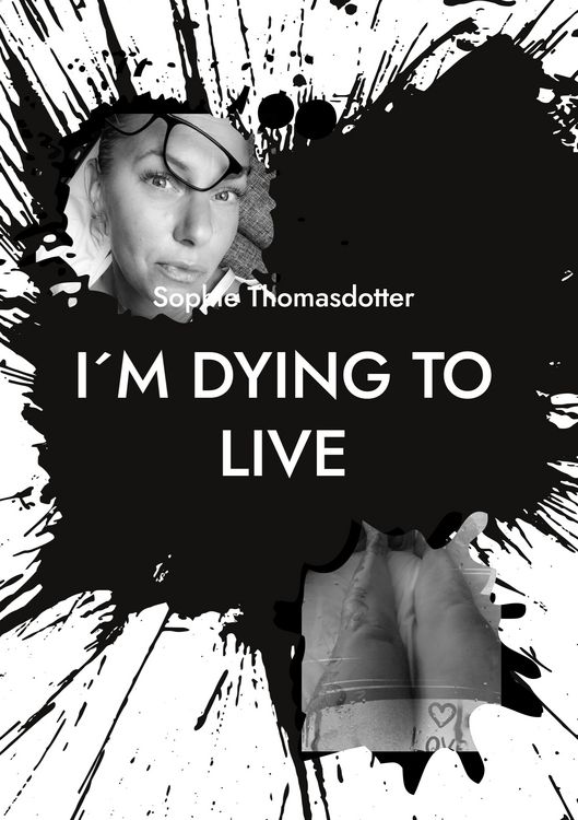Produktbild: I&acute;m dying to live