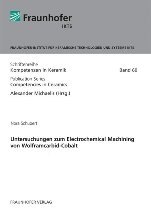 Produktbild: Untersuchungen zum Electrochemical Machining von Wolframcarbid-Cobalt