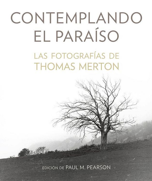 Produktbild: Contemplando el para&iacute;so : las fotograf&iacute;as de Thomas Merton