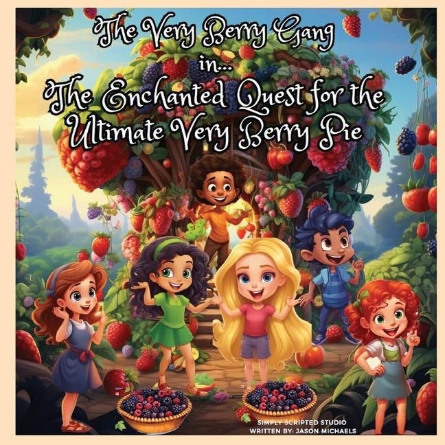 Produktbild: The Very Berry Gang in The Enchanted Quest for the Ultimate Very Berry Pie