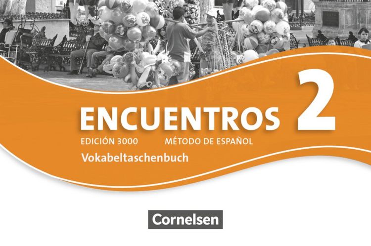 Produktbild: Encuentros - M&eacute;todo de Espa&ntilde;ol - Spanisch als 3. Fremdsprache - Ausgabe 2010 - Band 2