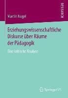 Produktbild: Erziehungswissenschaftliche Diskurse &uuml;ber R&auml;ume der P&auml;dagogik