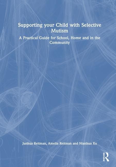Produktbild: Reitman, A: Supporting your Child with Selective Mutism