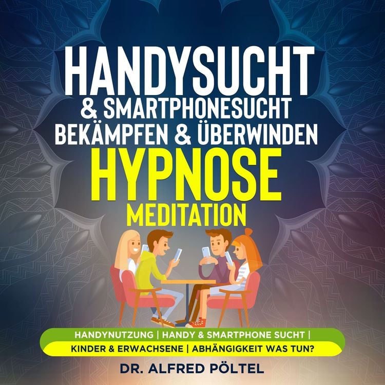 Produktbild: Handysucht & Smartphonesucht bek&auml;mpfen & &uuml;berwinden - Hypnose/Meditation
