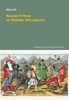 Produktbild: Balkan Ittifaki ve Osmanli Diplomasisi