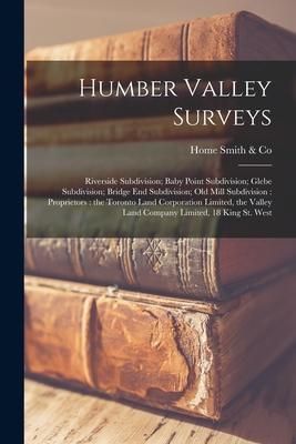 Produktbild: Humber Valley Surveys [microform]: Riverside Subdivision; Baby Point Subdivision; Glebe Subdivision; Bridge End Subdivision; Old Mill Subdivision: Pro