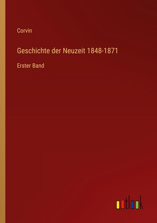 Produktbild: Geschichte der Neuzeit 1848-1871