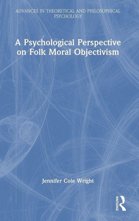 Produktbild: A Psychological Perspective on Folk Moral Objectivism