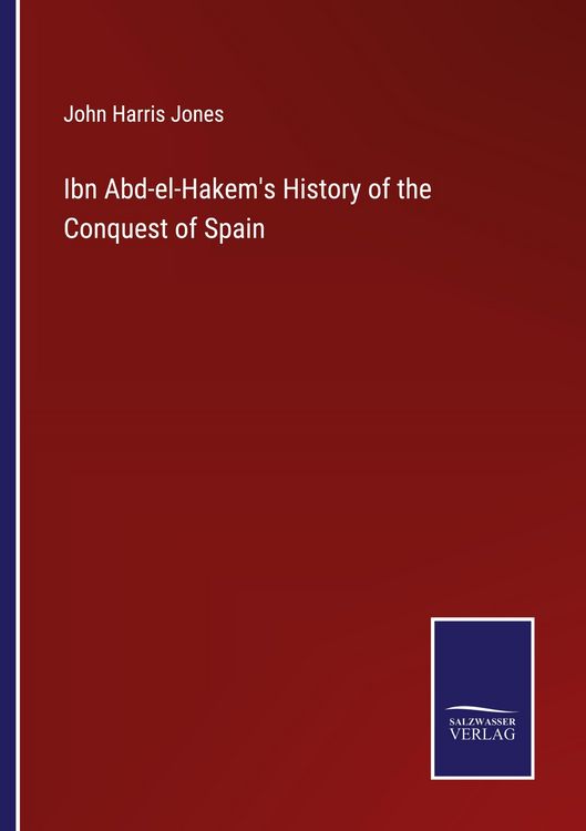 Produktbild: Ibn Abd-el-Hakem's History of the Conquest of Spain
