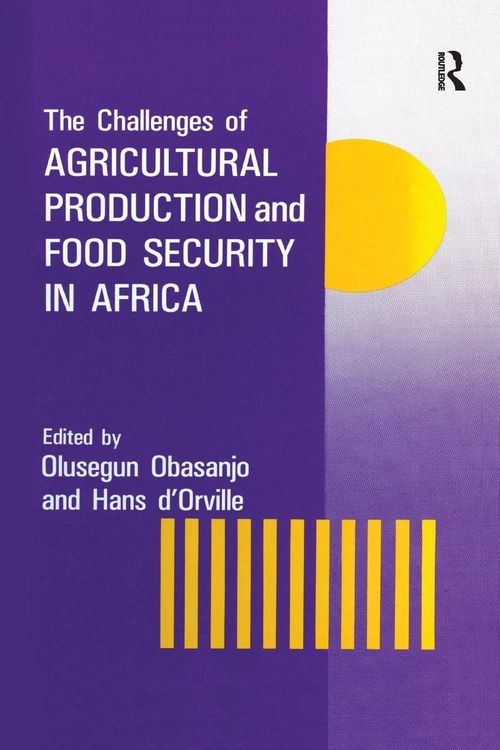Produktbild: The Challenges Of Agricultural Production And Food Security In Africa