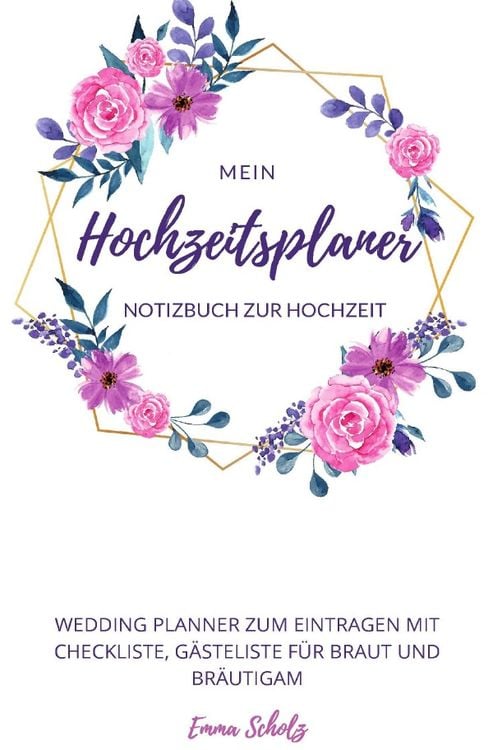 Produktbild: Mein Hochzeitsplaner Notizbuch zur Hochzeit Wedding Planner zum Eintragen mit Checkliste, G&auml;steliste f&uuml;r Braut und Br&auml;utigam