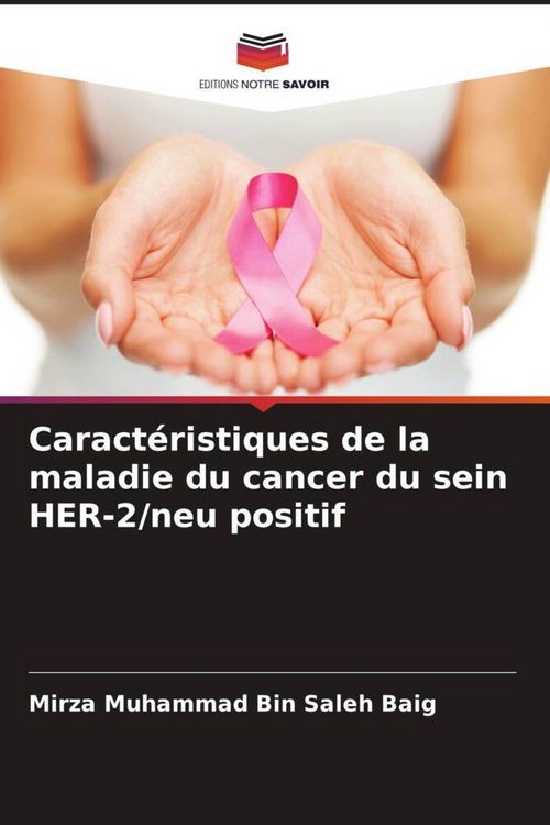 Produktbild: Caract&eacute;ristiques de la maladie du cancer du sein HER-2/neu positif
