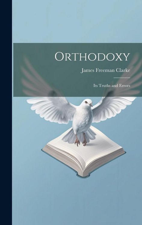 Produktbild: Orthodoxy: Its Truths and Errors