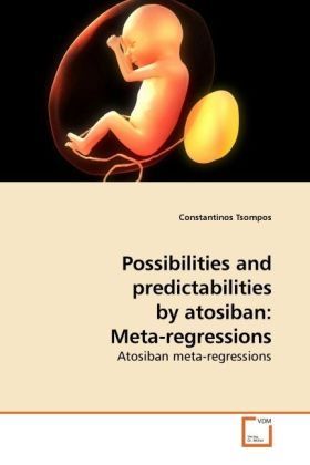 Produktbild: Tsompos, C: Possibilities and predictabilities by atosiban: