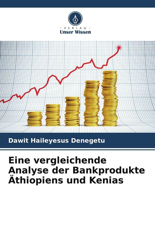Produktbild: Eine vergleichende Analyse der Bankprodukte &Auml;thiopiens und Kenias