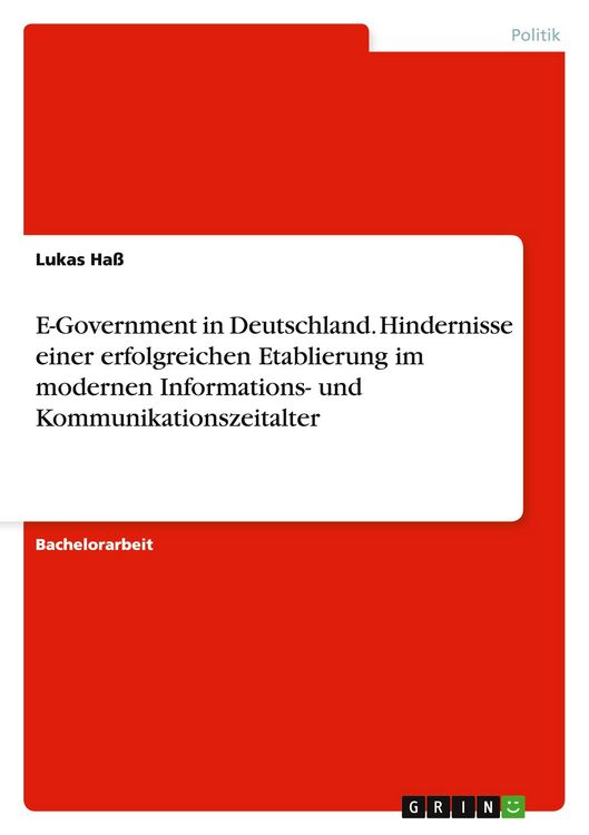 Produktbild: E-Government in Deutschland. Hindernisse einer erfolgreichen Etablierung im modernen Informations- und Kommunikationszeitalter