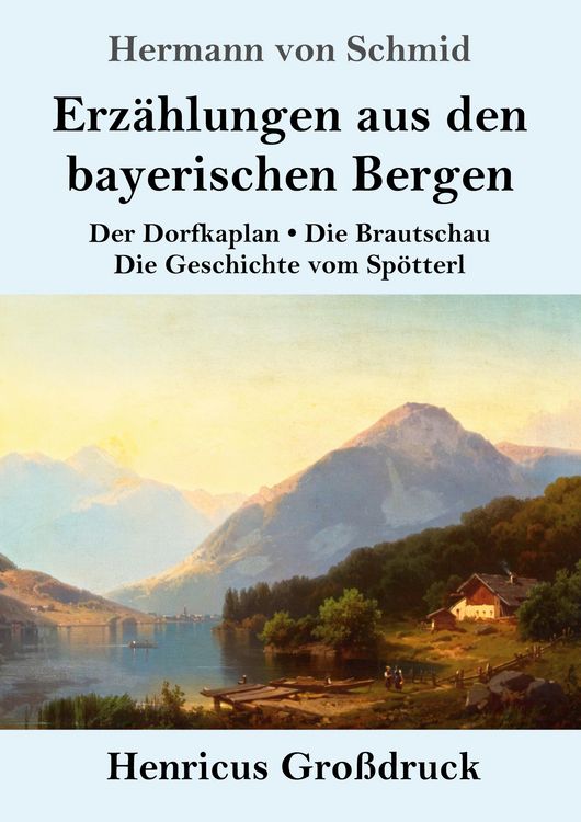 Produktbild: Erz&auml;hlungen aus den bayerischen Bergen (Gro&szlig;druck)