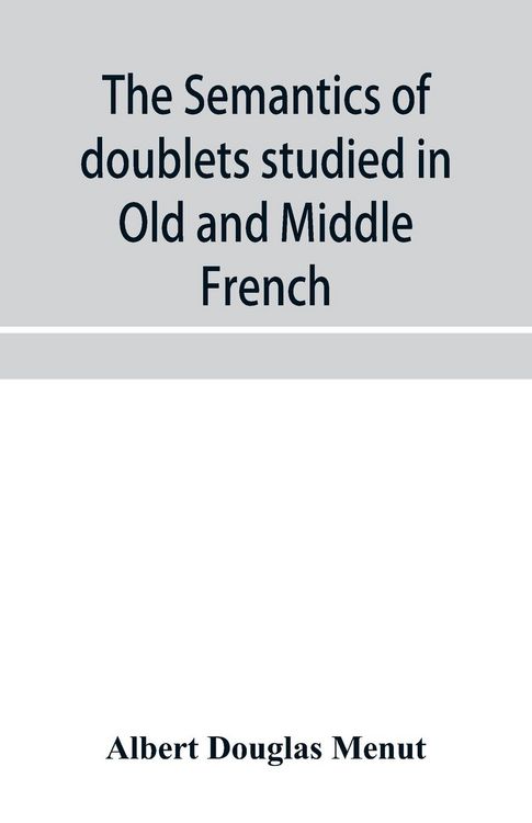 Produktbild: The semantics of doublets studied in Old and Middle French