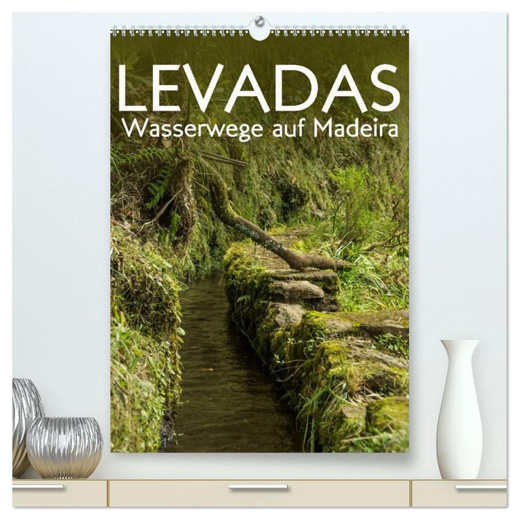 Produktbild: Levadas - Wasserwege auf Madeira (hochwertiger Premium Wandkalender 2026 DIN A2 hoch), Kunstdruck in Hochglanz