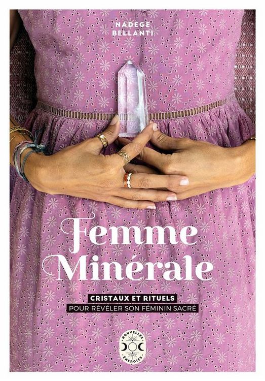 Produktbild: Femme min&eacute;rale : cristaux et rituels pour r&eacute;v&eacute;ler son f&eacute;minin sacr&eacute;