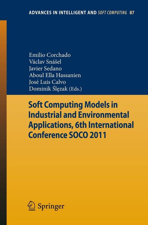 Produktbild: Soft Computing Models in Industrial and Environmental Applications, 6th International Conference SOCO 2011