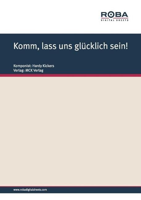 Produktbild: Komm, lass uns gl&uuml;cklich sein!