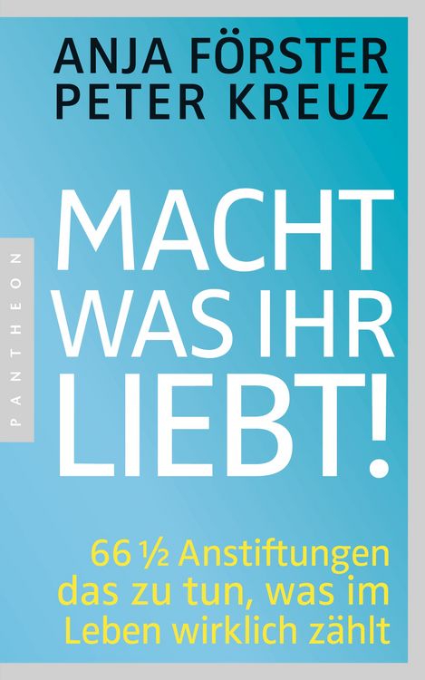 Produktbild: Macht, was ihr liebt!