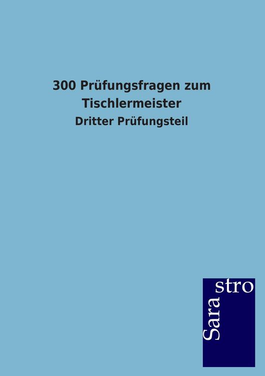 Produktbild: 300 Pr&uuml;fungsfragen zum Tischlermeister