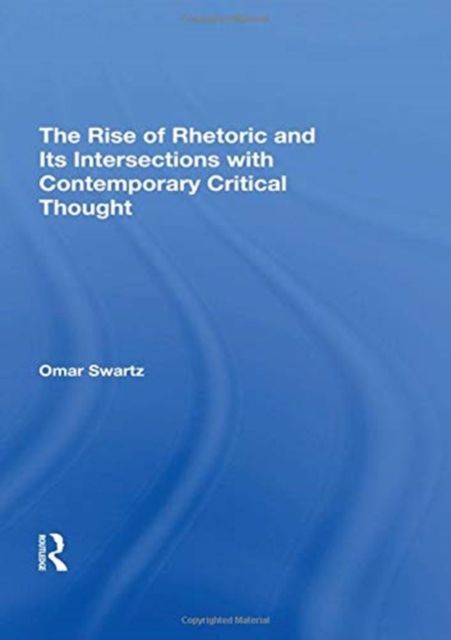 Produktbild: Swartz, O: The Rise Of Rhetoric And Its Intersection With Co
