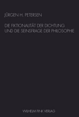 Produktbild: Die Fiktionalit&auml;t der Dichtung und die Seinsfrage der Philosophie