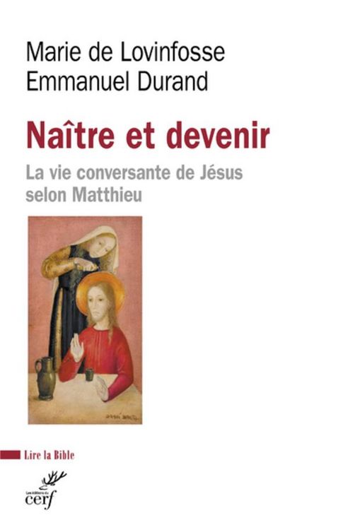 Produktbild: Na&icirc;tre et devenir : la vie conversante de J&eacute;sus selon Matthieu