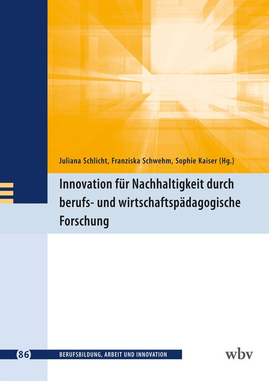 Produktbild: Innovation f&uuml;r Nachhaltigkeit durch berufs- und wirtschaftsp&auml;dagogische Forschung
