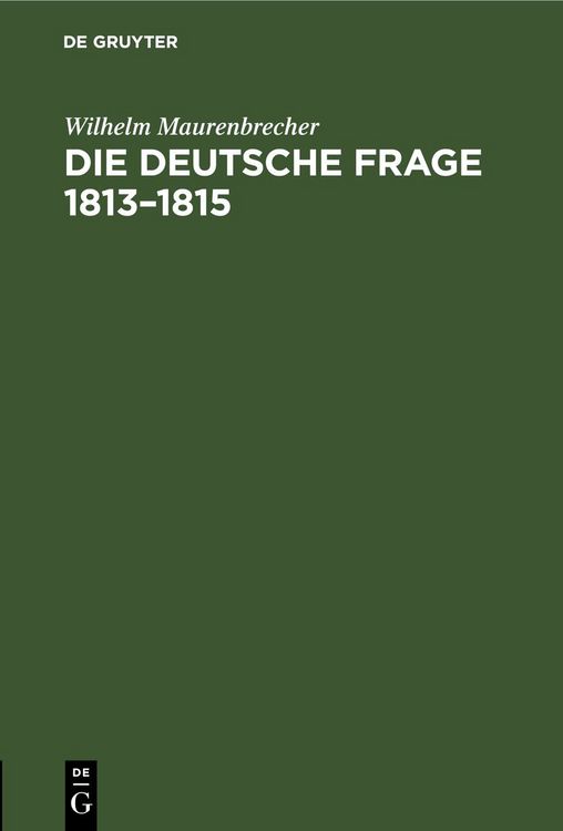 Produktbild: Die deutsche Frage 1813&ndash;1815