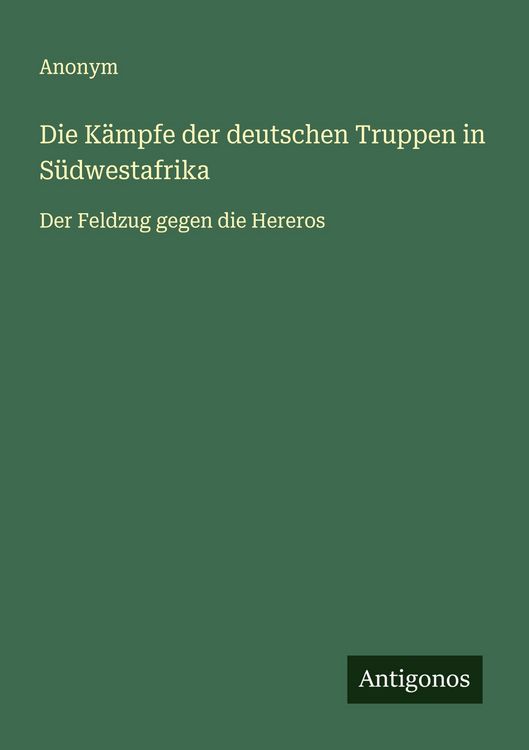 Produktbild: Die K&auml;mpfe der deutschen Truppen in S&uuml;dwestafrika