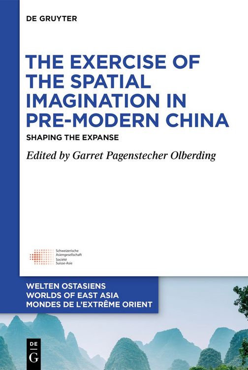 Produktbild: The Exercise of the Spatial Imagination in Pre-Modern China