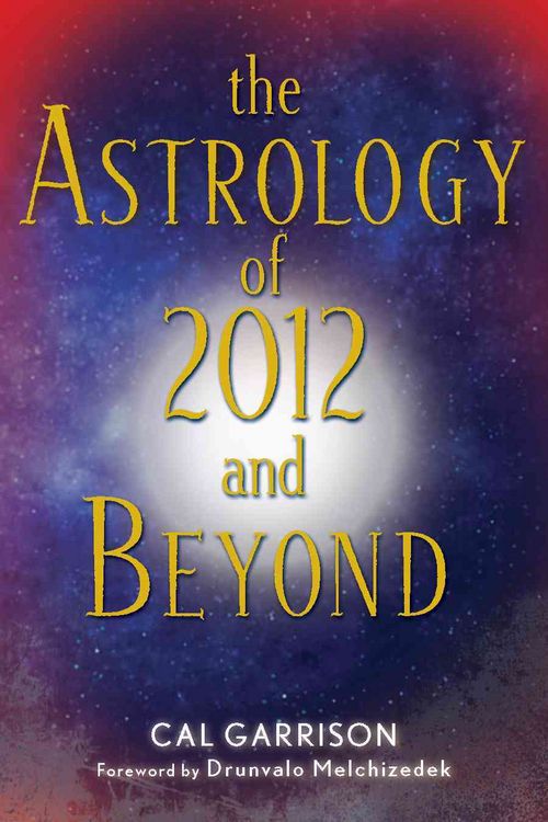 Produktbild: The Astrology of 2012 and Beyond